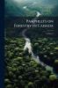 Pamphlets on Forestry in Canada; Volume 3