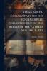 Catena aurea commentary on the four Gospels; collected out of the works of the Fathers Volume 5. pt.2