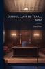 School Laws of Texas 1899