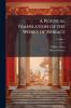 A Poetical Translation of the Works of Horace