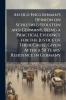 An old Englishman's Opinion on Schleswig-Holstein and Germany Being a Practical Evidence for the Justice of Their Cause Given After a 50 Years' Residence in Germany