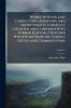 Works. With his Last Corrections Additions and Improvements; Carefully Collated and Compared With Former Editions Together With Notes From the Various Critics and Commentators; Volume 3