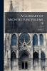 A Glossary of Architecture Volume 2; Series  1