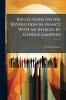 Reflections on the Revolution in France With an Introd. by George Sampson