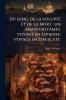 Du sang de la volupté et de la mort ; un amateur d'âmes voyage en Espagne voyage en Italie etc