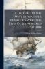 A Lecture On The Most Efficacious Means Of Saving The Lives Of Shipwrecked Sailors