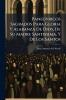 Panegyricos Sagrados Para Gloria Y Alabanza De Dios De Su Madre Santissima Y De Los Santos
