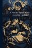 A Short Bible And Gospel History