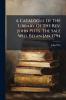 A Catalogue Of The Library Of The Rev. John Pitts. The Sale Will Begin Jan. 1794