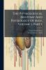 The Physiological Anatomy And Physiology Of Man Volume 1 Part 1