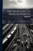 The Law Relating To Railways In British India