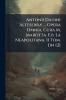 Antonii Dadini Alteserræ ... Opera Omnia Cura M. Marotta. Ed. La Neapolitana. 11 Tom. [in 12]