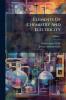 Elements Of Chemistry And Electricity; Volume 1