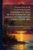 Catalogue Of Contributions Transmitted From British Guiana To The London International Exhibition Of 1862