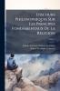 Discours Philosophiques Sur Les Principes Fondamentaux De La Religion; Volume 1