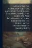 A Guide To The Autograph Letters Manuscripts Original Charters And Royal Baronial And Ecclesiastical Seals Exhibited To The Public In The Department Of Manuscripts