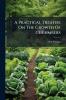 A Practical Treatise On The Growth Of Cucumbers