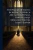 The Psalms Of David In Metre. To Which Are Added Hymns Particularly Designed For The Lord's Supper
