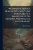 Westphalia Sancta Beata Et Pia Sive Vitae Eorum Qui Sua Sancitate Et Piis Exemplis Westphaliam Illustrarunt