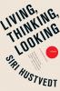 Living Thinking Looking