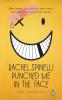 Rachel Spinelli Punched Me in the Face