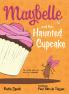 Maybelle and the Haunted Cupcake