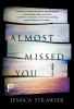 Almost Missed You
