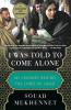 I Was Told to Come Alone