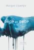 Drop by Drop