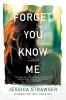 Forget You Know Me