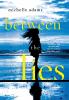 Between the Lies