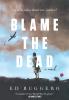 Blame the Dead