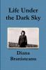 Life Under the Dark Sky