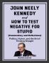 John Neely Kennedy and How to Test Negative for Stupid (Commentary and Reflections)