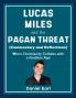 Lucas Miles and the Pagan Threat (Commentary and Reflections)