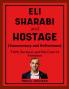 Eli Sharabi and Hostage (Commentary and Reflections)