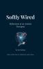 Softly Wired
