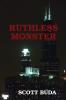 RUTHLESS MONSTER