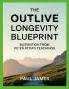 The Outlive Longevity Blueprint