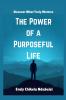 The Power of a Purposeful Life