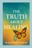 The Truth About Healing