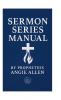 Sermon Series Manual