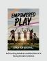 Empowered Play