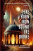 Fire Born Iron Bound Ire Borne