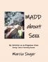 MADD About SEXX