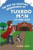 The Not-So-Exciting Adventures of Tuxedo Man