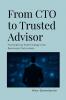 From CTO To Trusted Advisor