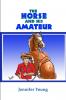 The Horse and his Amateur