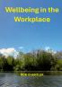 WELLBEING IN THE WORKPLACE