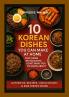 10 Korean Dishes You Can Make at Home That Asian Restaurants Don't Want You to Know About